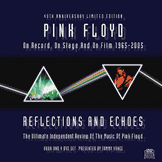 pink floyd: reflections and echoes: on record, on stage and on film